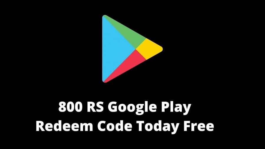 800 Rs Google Play Redeem Code Free