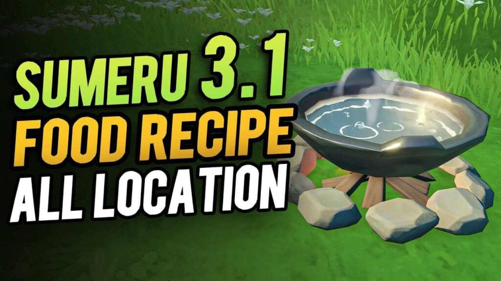 Sumeru 3.1 Food Recipe Location