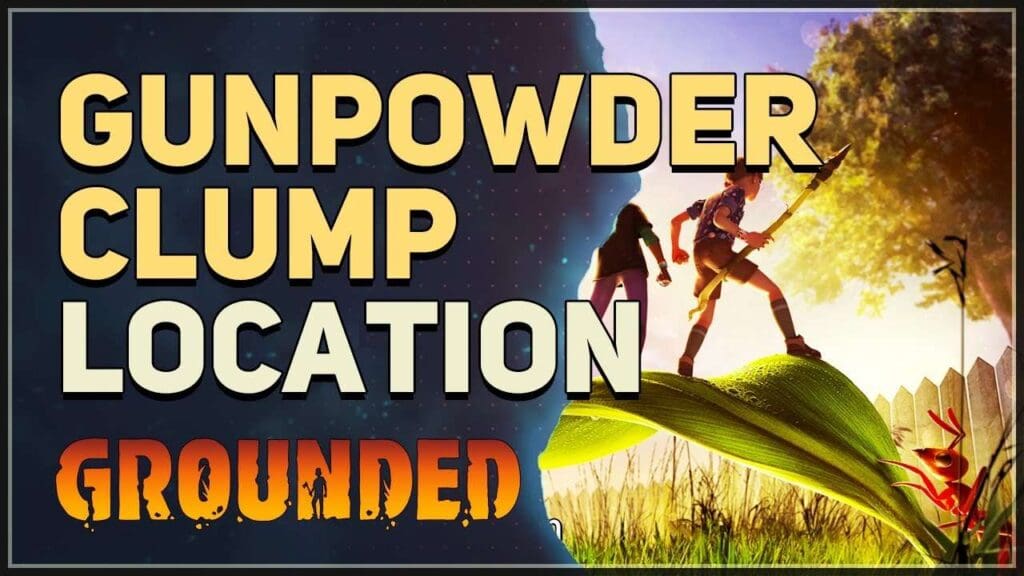 All Gunpowder Clump Location Grounded
