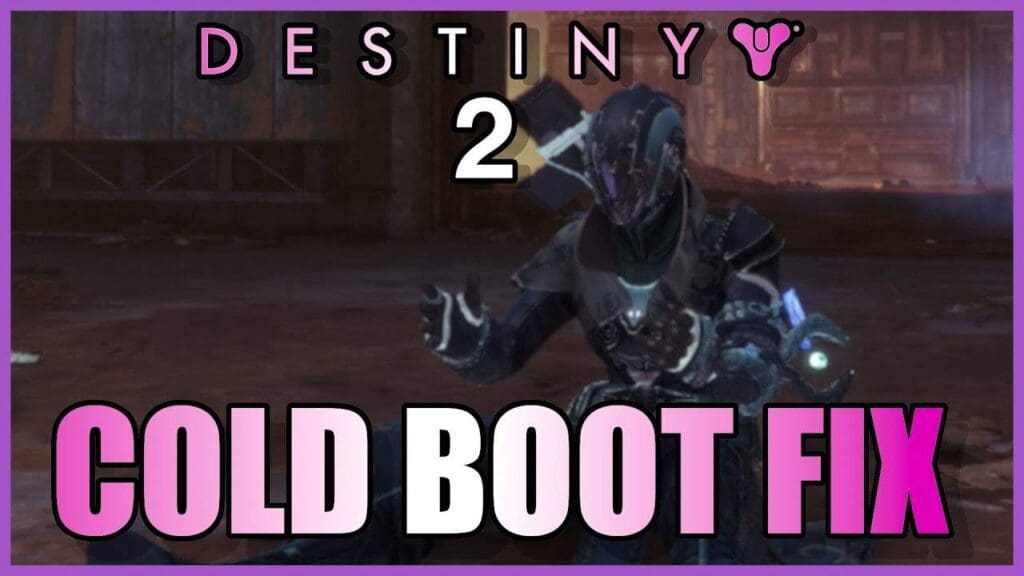 Fix Destiny 2 Cold Boot Stuck