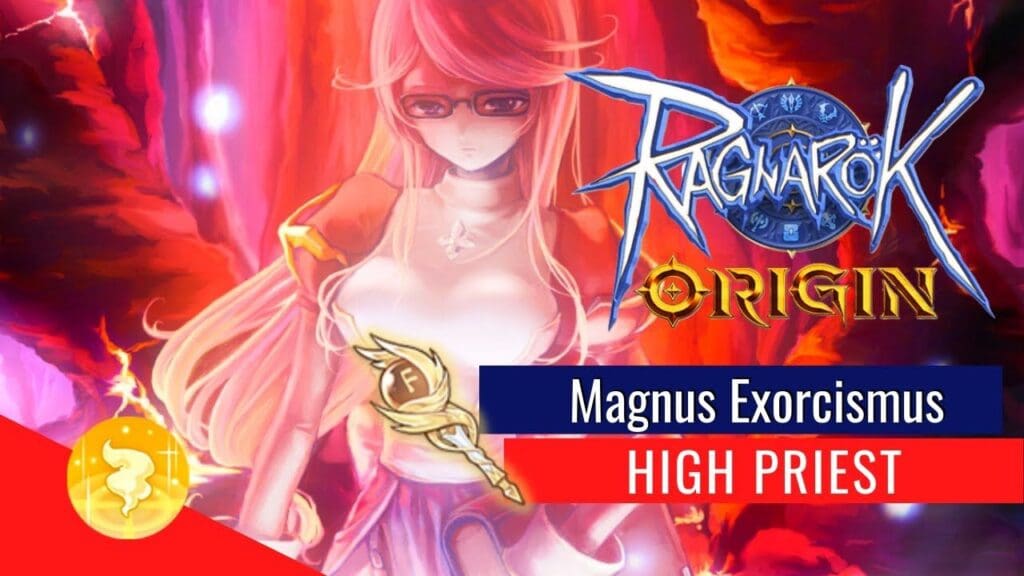 Ragnarok Origin High Priest Magnus Exorcismus build