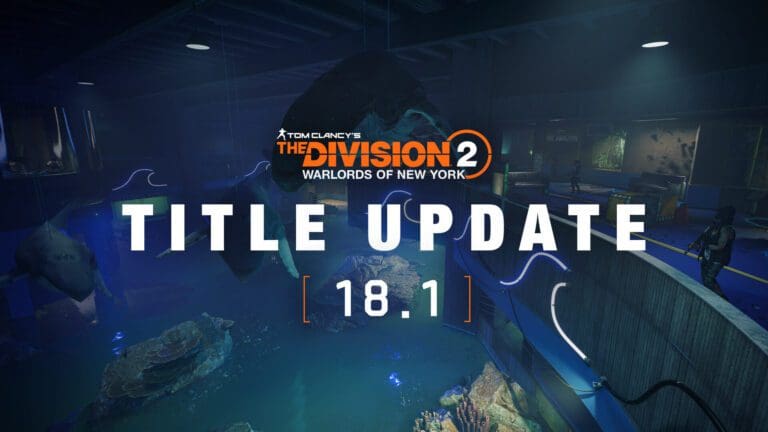 The Division 2 Patch Notes 18.1 Update!