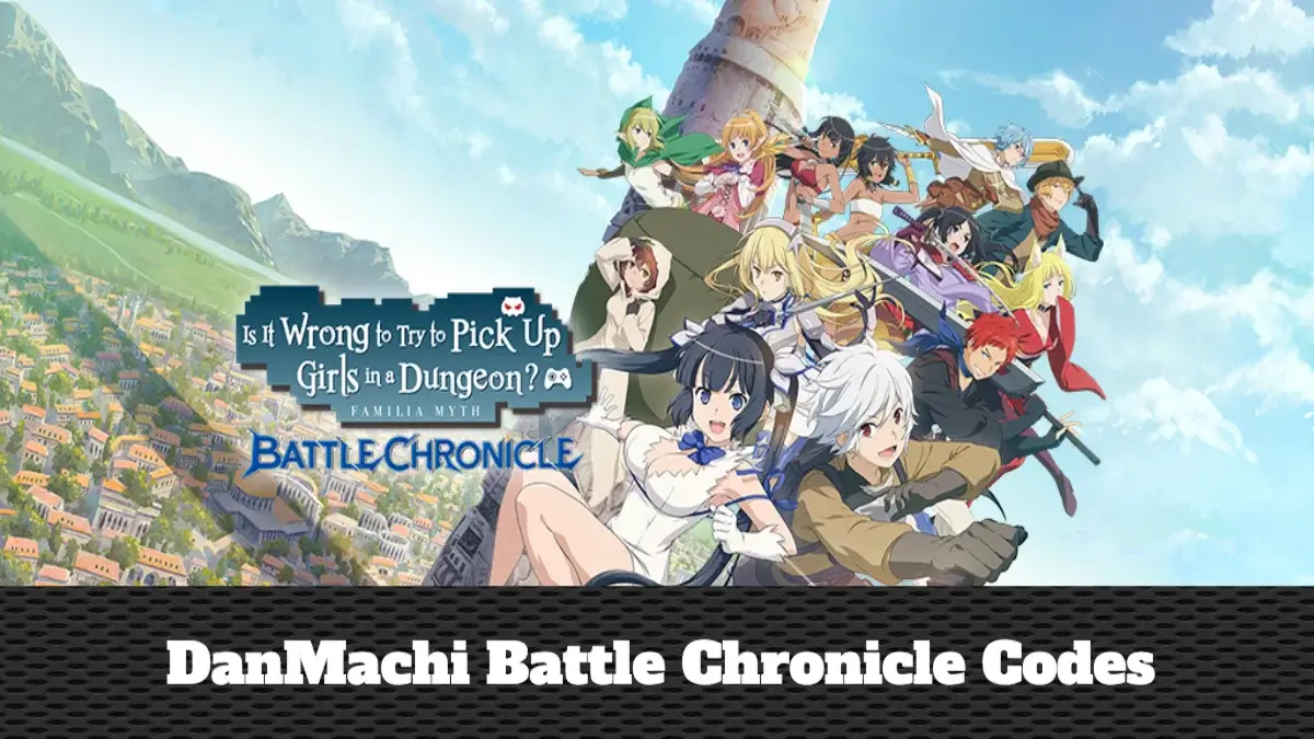 Danmachi Battle Chronicle Redeem Code