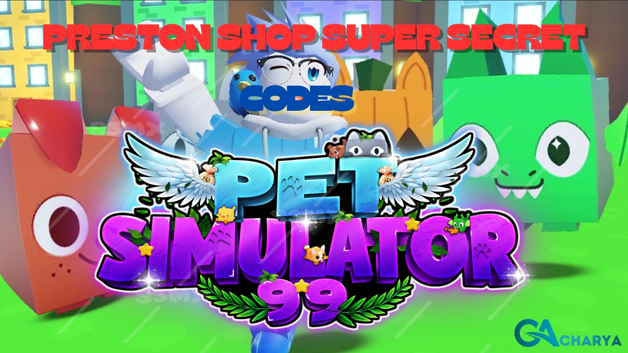 Preston Shop Super Secret Code In Pet Simulator 99